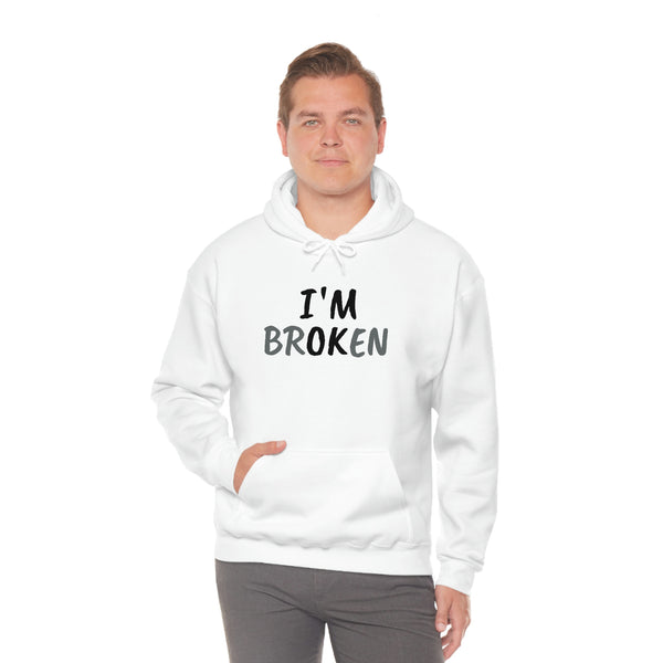I'M BROKEN(2) Hooded Sweatshirt