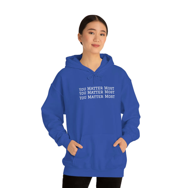 You Matter Most x3 (New) Unisex Heavy Blend™ Hooded Sweatshirt