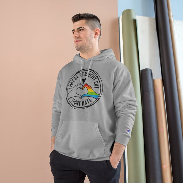 I may be straight but I don't hate Champion Hoodie