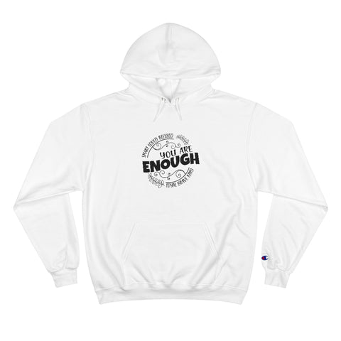 You are enough 2 Champion Hoodie