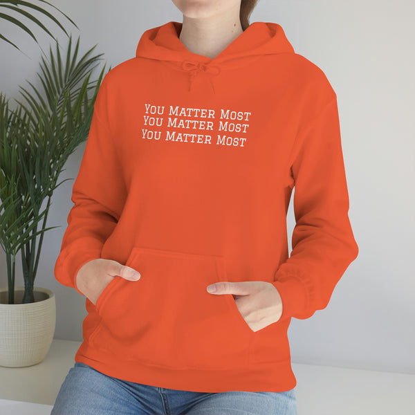 You Matter Most x3 (New) Unisex Heavy Blend™ Hooded Sweatshirt