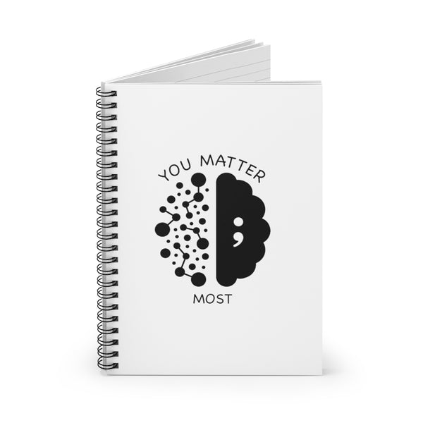 You Matter Most Spiral Notebook - Ruled Line