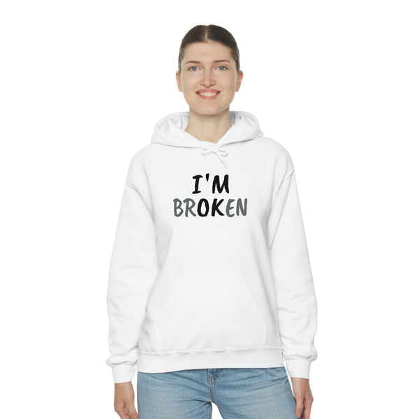 I'M BROKEN(2) Hooded Sweatshirt